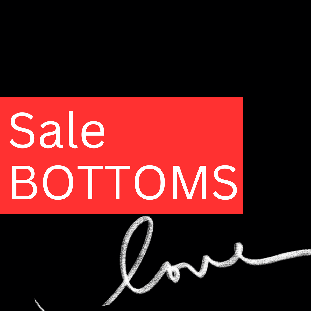 Sale Bottoms